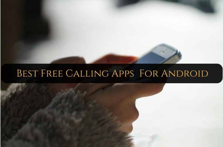 Best Free Calling Apps for Android [TOP RATED]