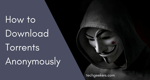 download torrents anonymously