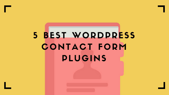 Attractive 5 Best WordPress Contact Form Plugins for Your Business Website